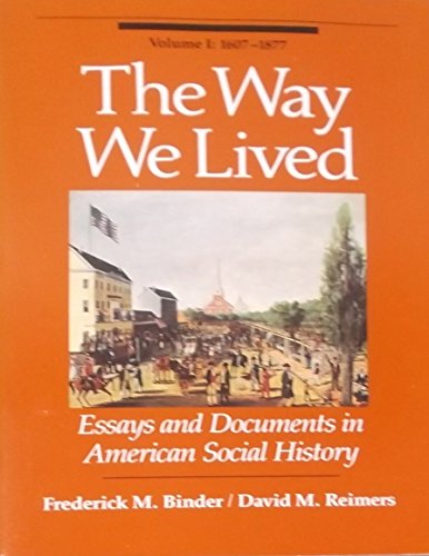 Stock image for The Way We Lived: Essays and documents in American social history for sale by BookHolders