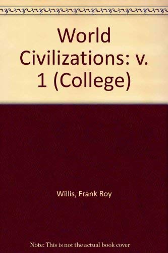 Beispielbild fr World Civilizations: From Ancient Times Through the Sixteenth Century (College) zum Verkauf von Better World Books