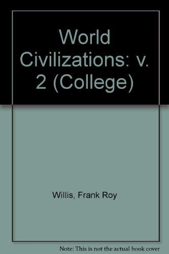 Imagen de archivo de World Civilizations: From the Sixteenth Century to the Contemporary Age a la venta por BooksRun