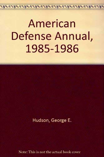 American Defense Annual, 1985-1986 (9780669095913) by [???]