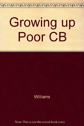 Growing up Poor (9780669096873) by Williams, Terry; Hornblum, William