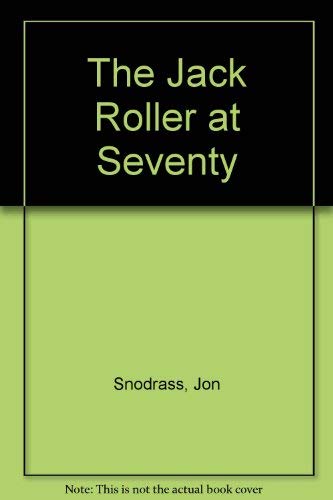 9780669097788: The Jack Roller at Seventy [Paperback] by Snodrass, Jon
