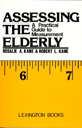 Imagen de archivo de Assessing the Elderly: A Practical Guide to Measurement a la venta por Wonder Book