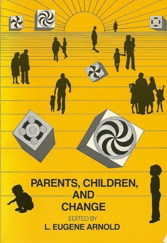 Beispielbild fr Parents, Children and Change zum Verkauf von P.C. Schmidt, Bookseller