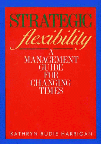 Stock image for Strategic Flexibility : A Management Guide for Changing Times for sale by Better World Books