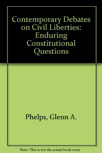 Imagen de archivo de Contemporary Debates on Civil Liberties : Enduring Constitutional Questions a la venta por Better World Books