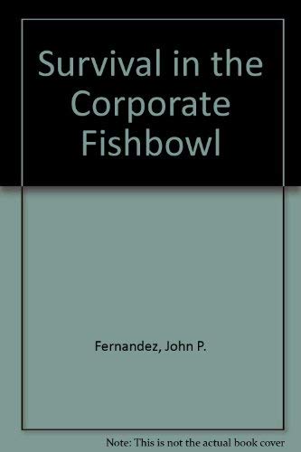 Stock image for Survival in the Corporate Fishbowl: Making It into Upper and Middle Management for sale by SecondSale