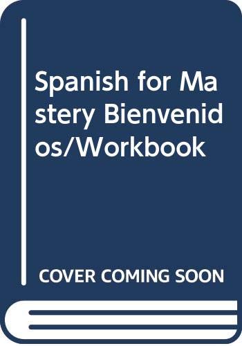 Stock image for Spanish for Mastery Bienvenidos/Workbook for sale by HPB-Red