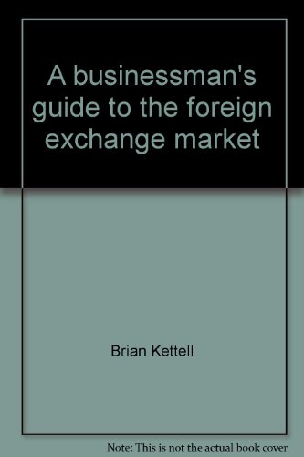 Stock image for A Businessman's Guide to the Foreign Exchange Market for sale by Better World Books