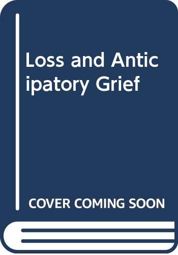 9780669111446: Loss and Anticipatory Grief