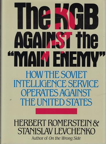 Stock image for The KGB Against the "Main Enemy": How the Soviet Intelligence Service Operates Against the United States for sale by Hafa Adai Books