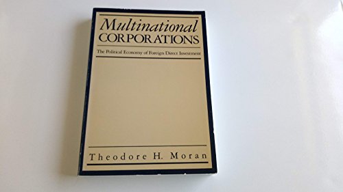 Multinational Corporations: The Political Economy of Foreign Direct Investment