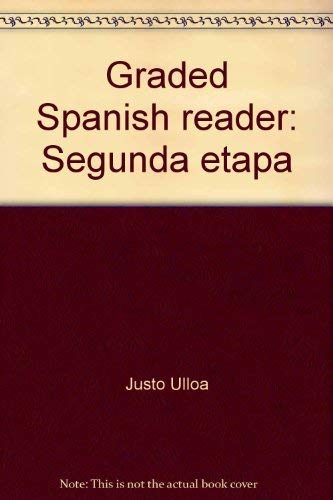 Stock image for Graded Spanish reader: Segunda etapa Ulloa, Justo for sale by Orphans Treasure Box