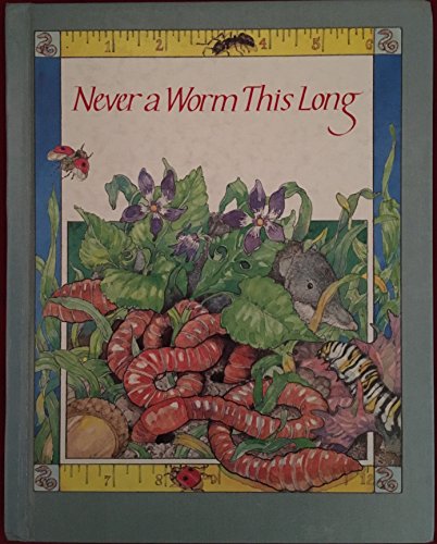 Stock image for Never a Worm This Long for sale by Better World Books