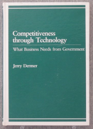 Beispielbild fr Competitiveness Through Technology : What Business Needs from Government zum Verkauf von Better World Books