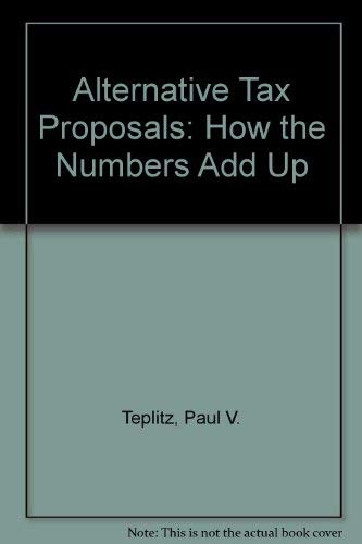 9780669116168: Alternative Tax Proposals: How the Numbers Add Up
