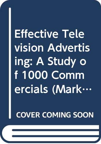 Beispielbild fr Effective Television Advertising : A Study of 1000 Commercials zum Verkauf von Better World Books