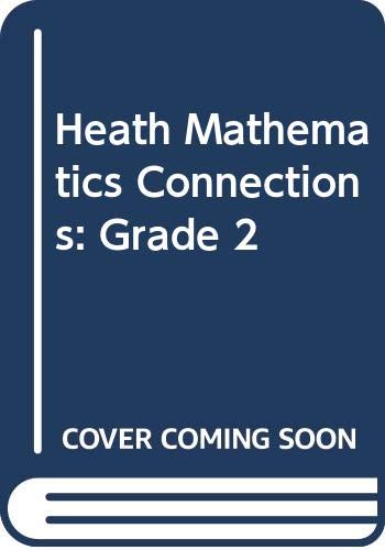 Beispielbild fr Heath Mathematics Connections: Grade 2 zum Verkauf von Better World Books