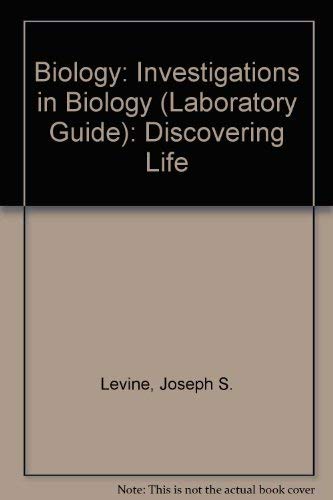 Biology: Investigations in Biology (Laboratory Guide): Discovering Life (9780669120103) by Levine, Joseph S; Miller, Kenneth R
