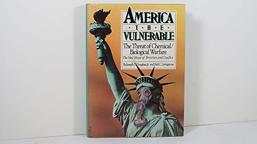 Beispielbild fr America the Vulnerable : The Threat of Chemical and Biological Warfare zum Verkauf von Better World Books