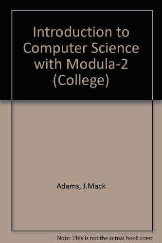 9780669121711: Introduction to Computer Science with Modula-2 (College S.)