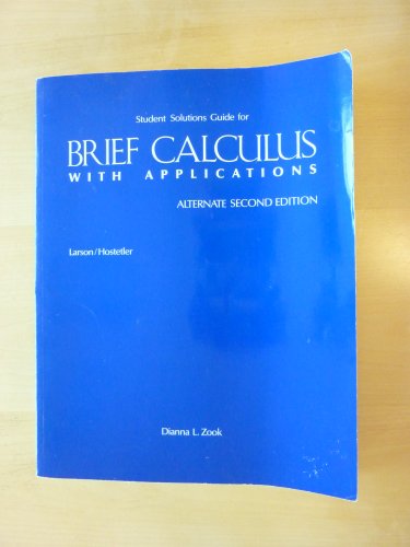 Beispielbild fr Student Solutions Guide for Brief Calculus with Applications, Larson/Hostetler (Alternate Second Edition) zum Verkauf von HPB-Red