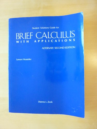 Imagen de archivo de Student Solutions Guide for Brief Calculus with Applications, Larson/Hostetler (Alternate Second Edition) a la venta por HPB-Red