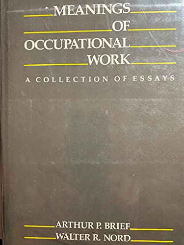 Beispielbild fr Meanings of Occupational Work : A Collection of Essays zum Verkauf von Better World Books
