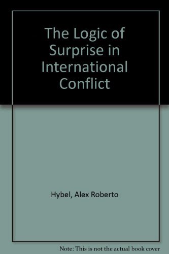 Stock image for The Logic of Surprise in International Conflict for sale by SecondSale