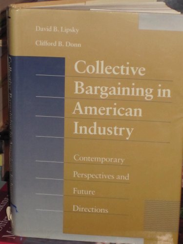 Imagen de archivo de Collective Bargaining in American Industry : Contemporary Perspectives and Future Directions a la venta por Better World Books
