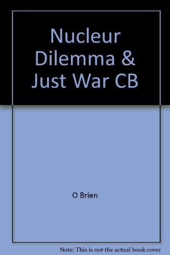 Stock image for The Nuclear Dilemma and the Just War Tradition for sale by Better World Books Ltd