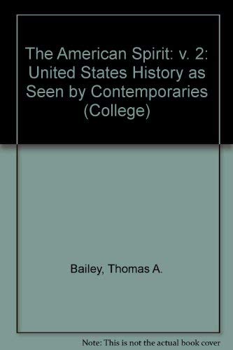 Stock image for The American Spirit: v. 2: United States History as Seen by Contemporaries (College) for sale by Wonder Book