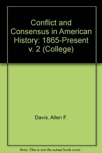 Beispielbild fr Conflict and Consensus in Modern American History zum Verkauf von Better World Books