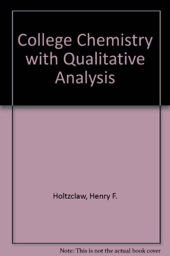 9780669128635: College Chemistry with Qualitative Analysis