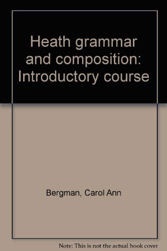 9780669129939: Heath grammar and composition: Introductory course