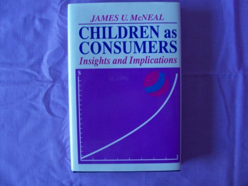 Beispielbild fr Children As Consumers : Insights and Implications zum Verkauf von Better World Books