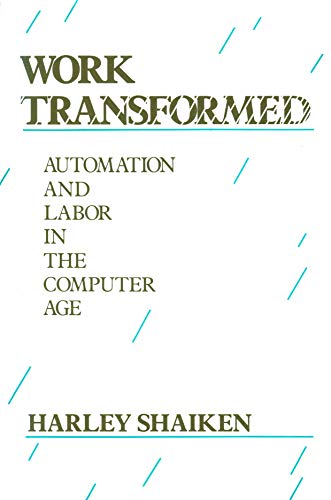 Stock image for Work Transformed : Automation and Labor in the Computer Age for sale by Better World Books: West