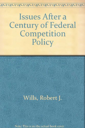 Beispielbild fr Issues after a Century of Federal Competition Policy zum Verkauf von Better World Books