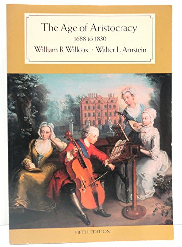 Beispielbild fr The Age of Aristocracy : 1688-1830 zum Verkauf von Better World Books