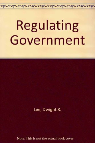 9780669134438: Regulating Government