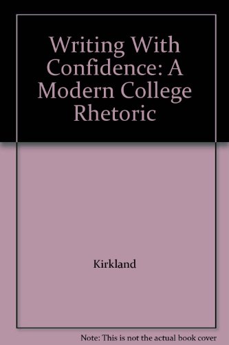 Imagen de archivo de Writing With Confidence: A Modern College Rhetoric a la venta por The Yard Sale Store