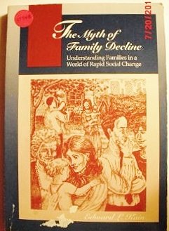 Beispielbild fr The Myth of Family Decline: Understanding Families in a World Rapid Social Change zum Verkauf von Granada Bookstore,            IOBA