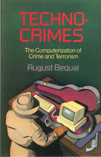 Technocrimes: The Coputerization of Crime and Terrorism