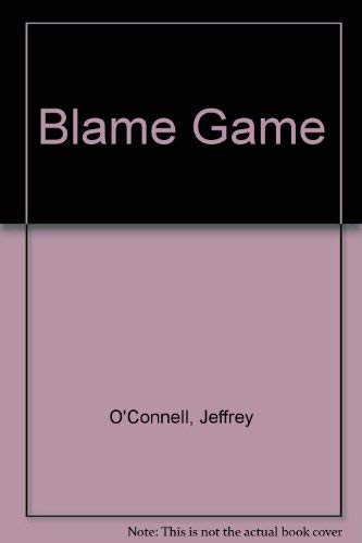 Imagen de archivo de The Blame Game: Injuries, Insurance and Injustice a la venta por HPB-Emerald