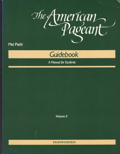 The American Pageant Guidebook: A Manual for Students Volume II (9780669140248) by Mel Piehl