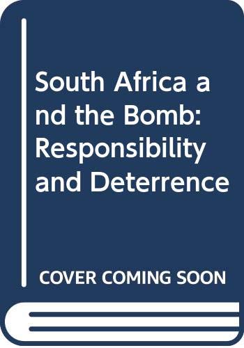 Imagen de archivo de South Africa and the Bomb : Responsibility and Deterrence a la venta por Better World Books: West