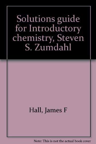Beispielbild fr Solutions Guide for Introductory Chemistry, Steven S. Zumdahl zum Verkauf von BookHolders