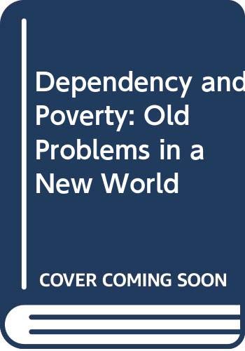 Imagen de archivo de Dependency and Poverty : Old Problems in a New World a la venta por Better World Books: West