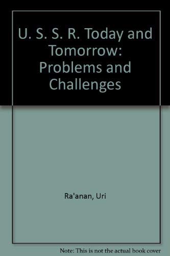 The USSR Today and Tomorrow: Problems and Challenges (9780669148138) by Ra'Anan, Uri