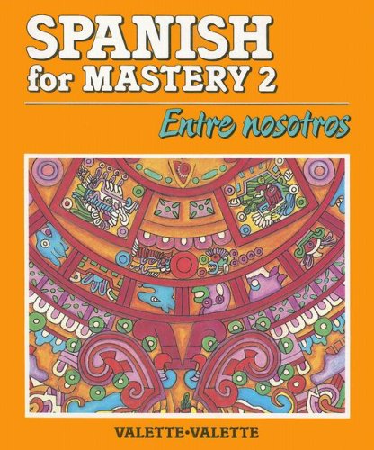 Imagen de archivo de Spanish For Mastery 2: Entre Nosotros a la venta por ThriftBooks-Atlanta